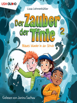 cover image of Blaues Wunder in der Schule--Der Zauber der Tinte, Teil 2 (ungekürzt)